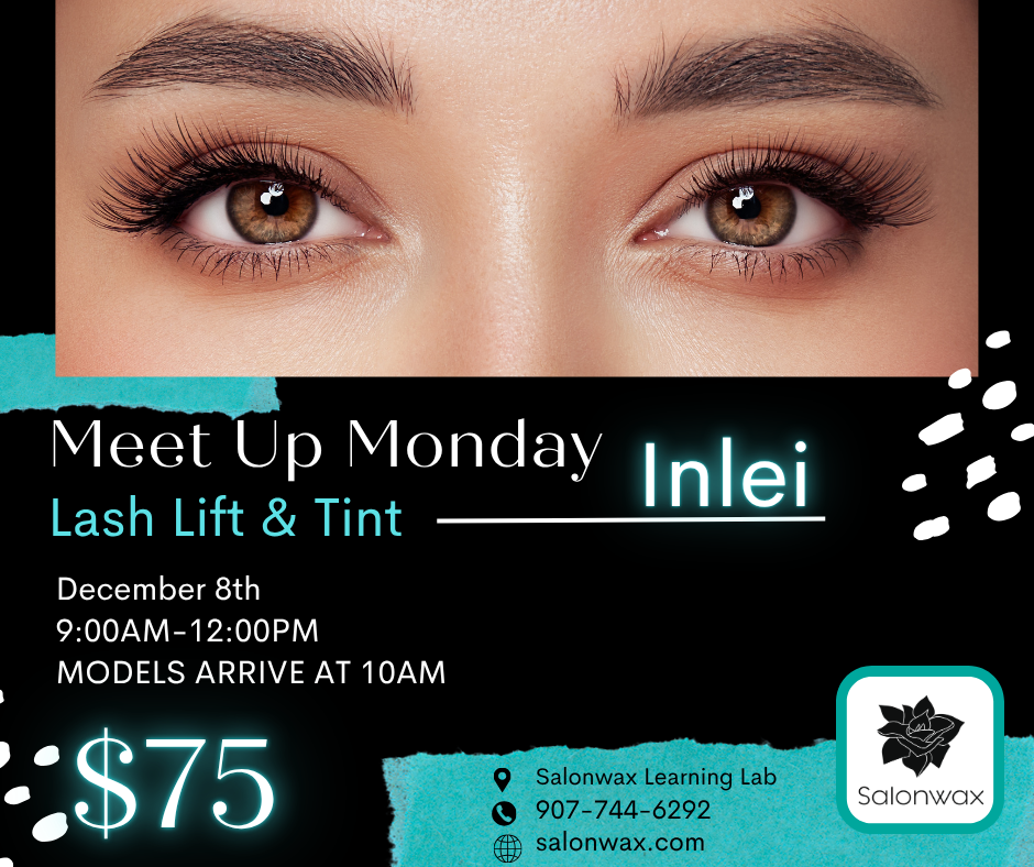 Meet Up Monday Dec. 8th / Inlei Lash Lift & Tint